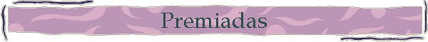 Premiadas