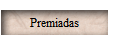 Premiadas